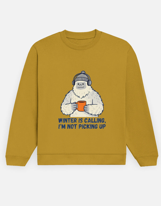 Unisex Sweatshirt | Winter Calling, I'm not picking up